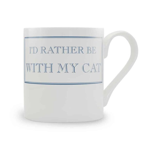 i'd rather be with my cat mug